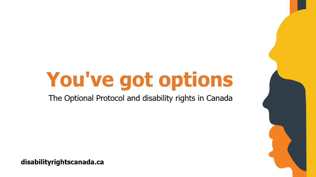 Image of the PowerPoint title page showing the words You’ve got options – The Optional Protocol and disability rights in Canada DOWNLOAD ENGLISH